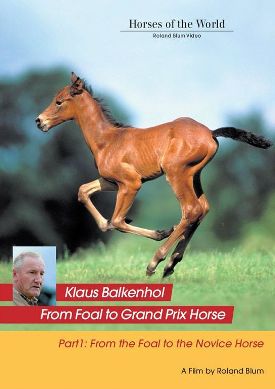 FROM THE FOAL TO THE NOVICE HORSE: PART 1 OF FROM FOAL TO GP